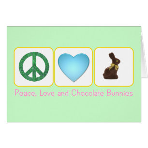 Peace Love Chocolate Bunnies