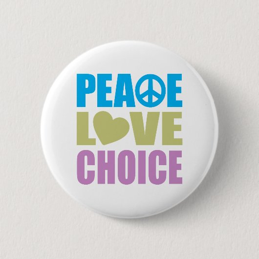 Peace Love Choice Ronde Button 5,7 Cm (Voorkant)