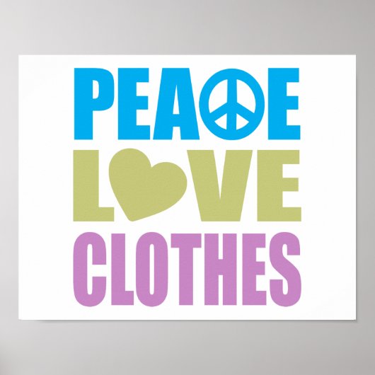 Peace Love Clothes Poster (Voorkant)