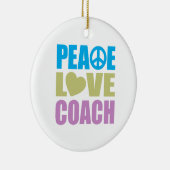 Peace Love Coach Keramisch Ornament (Rechts)