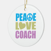 Peace Love Coach Keramisch Ornament (Links)