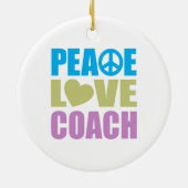 Peace Love Coach Keramisch Ornament (Achterkant)
