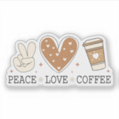 Peace Love Coffee I Love Coffee Quote Grappig Gelu Sticker (Voorkant)