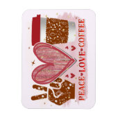Peace Love Coffee Magneet (Verticaal)