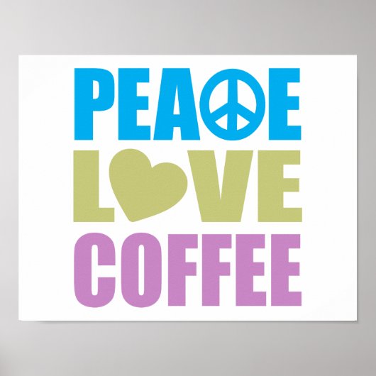 Peace Love Coffee Poster (Voorkant)