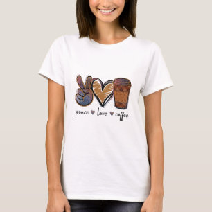 Peace Love Coffee T-shirt