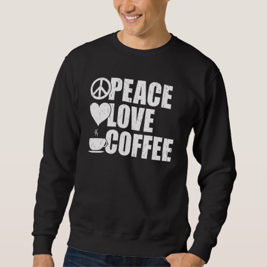 Peace Love Coffee Trui (Voorkant)