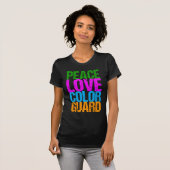 Peace Love Color Guard T-shirt (Voorkant volledig)
