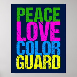 Peace Love Colour Guard Poster