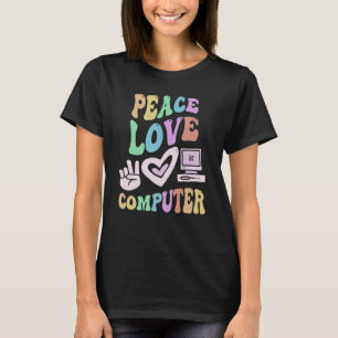 PEACE LOVE COMPUTER Retro Tech Leraar Groovy Scho T-shirt
