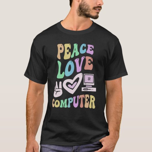 PEACE LOVE COMPUTER Retro Tech Teacher Groovy Scho T-shirt (Voorkant)