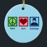 Peace Love Concierge Keramisch Ornament<br><div class="desc">Vredesliefhebber. Een schattig cadeau voor een hotel- of appartementenbouwmedewerker voor iemand in het ziekenhuis als een persoonlijke klant.</div>