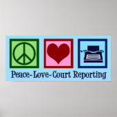 Peace Love Court Reporting Poster (Voorkant)
