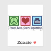 Peace Love Court Reporting Sticker (Vel)