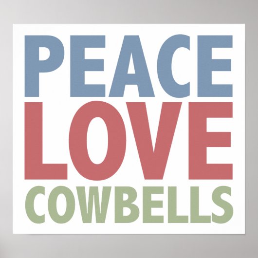 Peace Love Cowbells Poster (Voorkant)