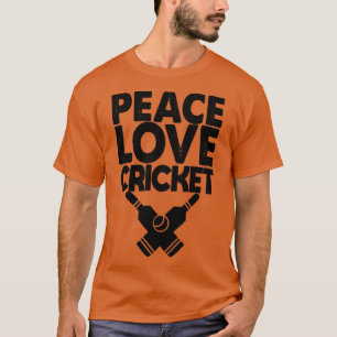 Peace Love Cricket1 T-shirt