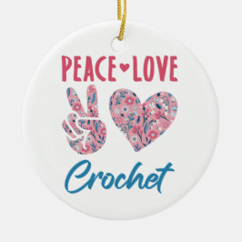 Peace Love Crochet Keramisch Ornament