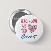 Peace Love Crochet Ronde Button 5,7 Cm (Voorkant /achterkant)