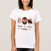 Peace Love Cruise T shirt (Voorkant)