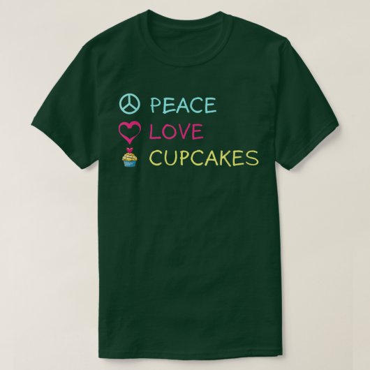 Peace Love Cupcakes Funny Baking Frosting Delicio T-shirt (Design voorkant)
