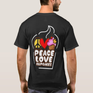 Peace Love Cupcakes Girl Cake Baking Chef T-shirt