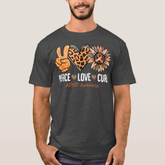 Peace Love Cure ADHD Awareness Month Orange Sunflo T-shirt