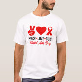 Peace Love Cure AIDS Bewustzijn T-shirt (Voorkant)
