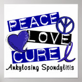 Peace Love Cure Ankylosing Spondylitis AS Poster (Voorkant)