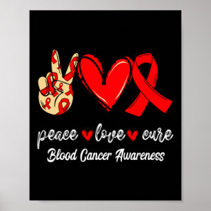 Peace Love Cure Blood Cancer Red Ribbon Awareness Poster