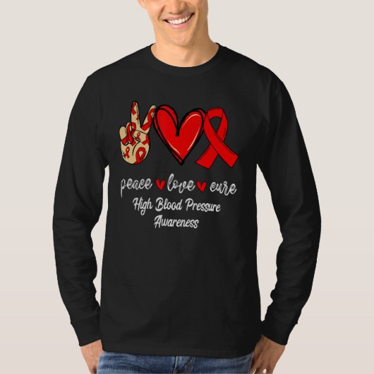Peace Love Cure High Blood Druk Red Ribbon Awa T-shirt (Voorkant)