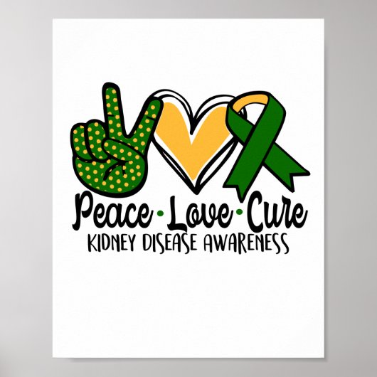 Peace Love Cure Kidney Disease Awareness Poster (Voorkant)