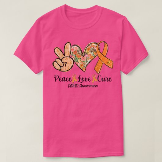 Peace Love Cure Oranje Ribbon ADHD Awareness Gifte T-shirt (Design voorkant)