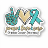 Peace Love Cure Ovarian Cancer Awareness Sticker (Voorkant)