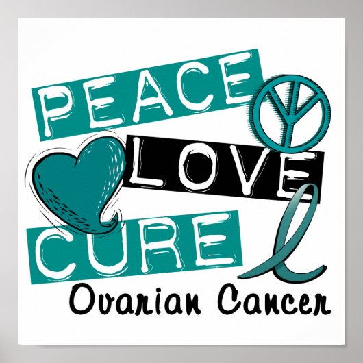 Peace Love Cure Ovarian Cancer Poster (Voorkant)