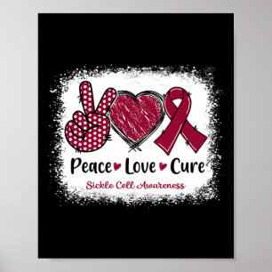 Peace Love Cure Sickle Cell Awareness Burgundy Rib Poster
