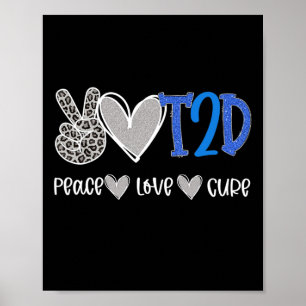 Peace Love Cure Type 2 Diabetes Awareness T2D Poster