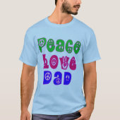 Peace Love Dad Gifts T-shirt (Voorkant)