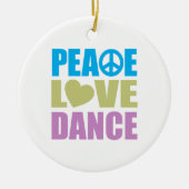 Peace Love Dance Keramisch Ornament (Voorkant)