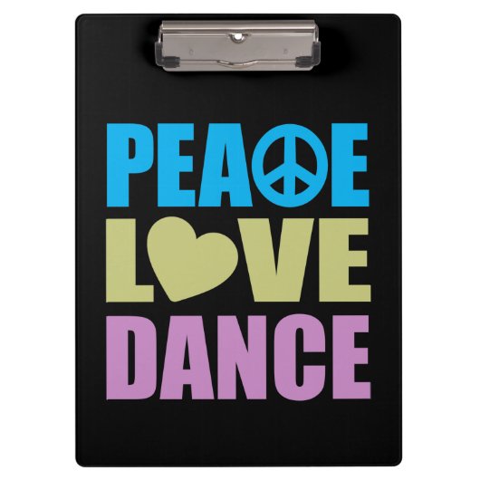 Peace Love Dance Klembord (Voorkant)