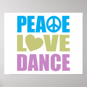 Peace Love Dance Poster