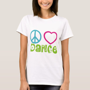 Peace Love Dance T-shirt