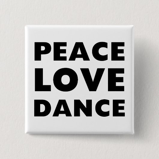 Peace Love Dance Vierkante Button 5,1 Cm (Voorkant)