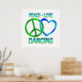 Peace Love DANCING Poster (Keuken)