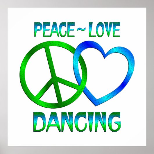 Peace Love DANCING Poster (Voorkant)