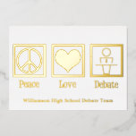 Peace Love Debat Team Custom School Gold Folie Feestdagenkaart<br><div class="desc">Een coole kerstkaart voor het team van debatten voor al je toespraken en vrienden. Peace Love Debate voor mensen die hun tijd doorbrengen met het bespreken van politieke onderwerpen en actuele gebeurtenissen.</div>