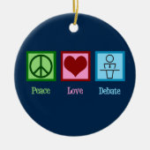 Peace Love Debat Team Keramisch Ornament (Voorkant)