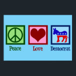 Peace Love Democraat Donkey Schattige Blue Poster<br><div class="desc">Dit schattige poster van de Democratische Partij heeft een cool liberaal ontwerp van een vredesteken, hart en rode, witte en blauwe ezel. Vrede houdt van democratie.</div>