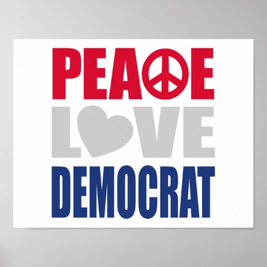 Peace Love Democraat Poster (Voorkant)