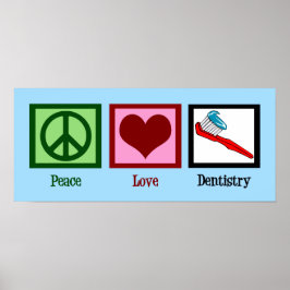 Peace Love Dentistry Poster