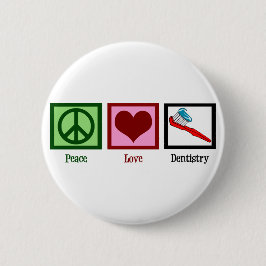 Peace Love Dentistry Ronde Button 5,7 Cm